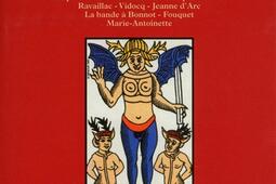 Les grands procès de l'histoire. Vol. 2. Les possédés de Loudun, le marquis de Sade, Ravaillac, Vidocq, Jeanne d'Arc, la bande à Bonnot, Fouquet, Marie-Antoinette.jpg