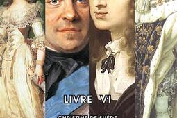 Les grands procès de l'histoire. Vol. 6. Christine de Suède, le maréchal de Saxe, le mariage et le sacre de Louis XVI, l'agonie du Régime.jpg