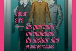 Les guerisons miraculeuses du docteur Aira  et a_Bourgois_9782267056464.jpg