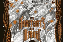 Les habitants du mirage. Les êtres de l'abîme.jpg