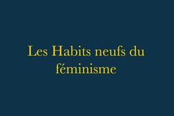 Les habits neufs du féminisme.jpg