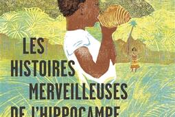 Les histoires merveilleuses de l'hippocampe : poèmes d'Aimé Césaire pour les petits et les grands.jpg