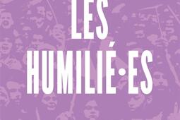 Les humilié.es : 10 ans après la manif pour tous : l'heure du bilan.jpg