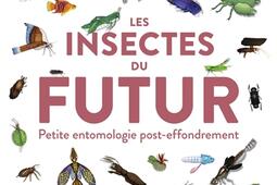 Les insectes du futur  petite entomologie postef_Belin_9782410030150.jpg