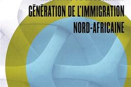 Les intégrés : réussites de la deuxième génération de l'immigration nord-africaine.jpg