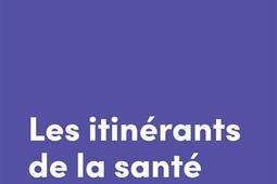 Les itinerants de la sante  quel futur pour not_Michalon_9782347003654.jpg