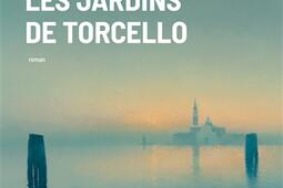 Les jardins de Torcello_Actes Sud_9782330194284.jpg