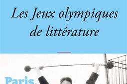 Les jeux Olympiques de litterature  Paris 1924_Grasset_9782246835820.jpg