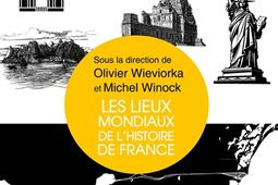 Les lieux mondiaux de lhistoire de France_Perrin_9782262108601.jpg