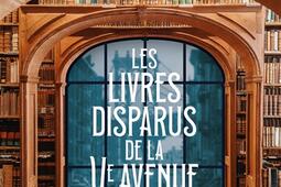 Les livres disparus de la cinquieme avenue_Faubourg Marigny_9782384361526.jpg