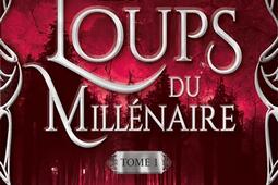 Les loups du millenaire Vol 1_Hugo Roman_9782755663372.jpg