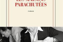 Les maisons parachutees_Gallimard_9782073032218.jpg