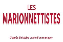 Les marionnettistes  dapres lhistoire vraie d_Management et societe_9782386303388.jpg