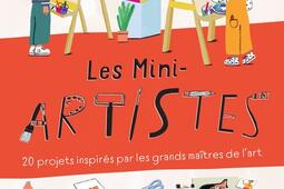 Les miniartistes  20 projets inspires par les grands maîtres de lart_Ed Palette.jpg
