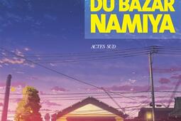 Les miracles du bazar Namiya_Actes Sud_9782330130596.jpg