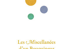 Les miscellanées d'un bouquineur : 150 curiosités du livre, de l'écriture et des bibliothèques.jpg