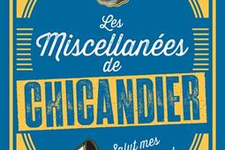 Les miscellanees de Chicandier  salut mes foies _Flammarion_9782080449283.jpg