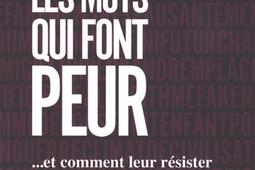 Les mots qui font peur  et comment leur resis_Encre de Nuit_9782848600406.jpg