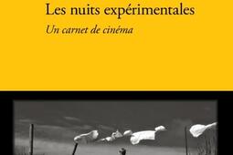 Les nuits experimentales  un carnet de cinema_Verdier_9782378562946.jpg