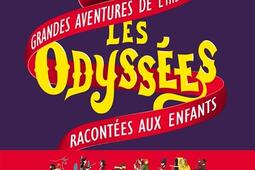 Les odyssées. Les grandes aventures de l'histoire racontées aux enfants.jpg