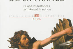 Les origines de la France  quand les historiens racontaient la nation_Seuil_9782021108750.jpg