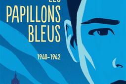 Les papillons bleus. Vol. 1. 1940-1942.jpg