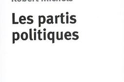 Les partis politiques : essai sur les tendances oligarchiques des démocraties.jpg