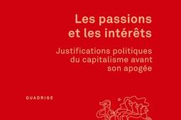 Les passions et les intérêts : justifications politiques du capitalisme avant son apogée.jpg
