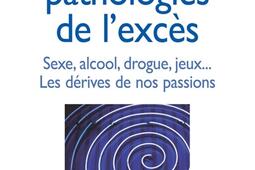 Les pathologies de lexces  sexe alcool drogue_Lattes_.jpg