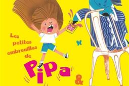 Les petites embrouilles de Pipa et Mister Fizz_Glenat Jeunesse_9782344058008.jpg