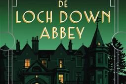 Les petits meurtres de Loch Down Abbey_Jai lu_9782290425718.jpg