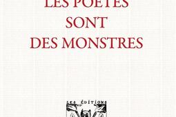 Les poètes sont des monstres.jpg
