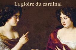Les princesses mazarines : la gloire du cardinal.jpg