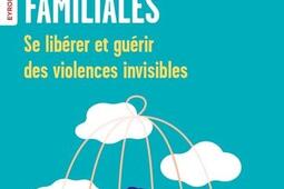 Les prisons familiales  se liberer et guerir de_Eyrolles_9782416016615.jpg