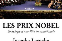 Les prix Nobel : sociologie d'une élite transnationale.jpg