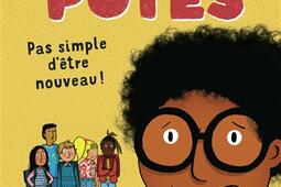 Les ptits potes Pas si simple detre nouveau _Casterman_9782203293441.jpg
