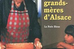 Les recettes de nos grandsmeres dAlsace_Nuee bleue_9782716506816.jpg