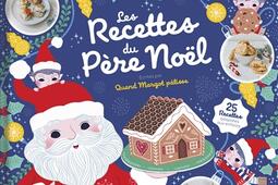 Les recettes du Père Noël : 25 recettes adaptées aux enfants.jpg