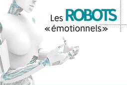 Les robots émotionnels : santé, surveillance, sexualité... : et l'éthique dans tout ça ?.jpg
