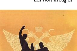 Les rois aveugles_Belles lettres_9782251457765.jpg