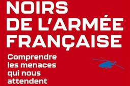 Les scenarios noirs de larmee francaise  comp_R Laffont_9782221274446.jpg
