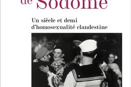 Les secrets de Sodome  un siecle et demi dhomos_Plon_9782259321778.jpg
