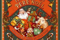 Les secrets du Pere Noel  decouvre la magie du_De La Martiniere Jeunesse_9791040124481.jpg