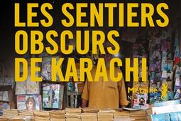 Les sentiers obscurs de Karachi.jpg