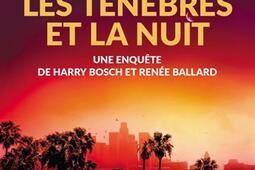 Les ténèbres et la nuit : une enquête de Harry Bosch et Renée Ballard.jpg