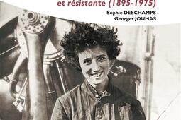 Les vies d'Adrienne Bolland : pionnière de l'aviation, féministe et résistante (1895-1975).jpg