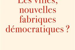 Les villes nouvelles fabriques democratiques _Ed de lAube_Fondation JeanJaures_9782815967211.jpg
