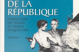 Les voltigeurs de la Republique  linspection du travail en France jusquen 1914_CNRS Editions_.jpg