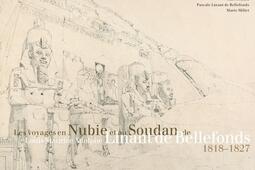 Les voyages en Nubie et au Soudan de Louis Maurice Adolphe Linant de Bellefonds : 1818-1827.jpg