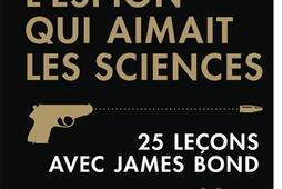 Lespion qui aimait les sciences  25 lecons avec_Flammarion_9782080419569.jpg